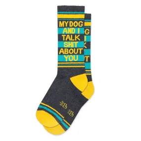 My Dog and I Talk About You Gym Socks